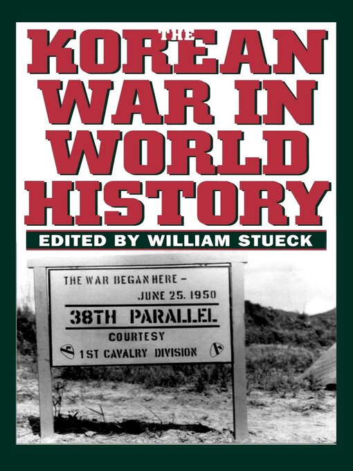 Title details for The Korean War in World History by William Stueck - Available